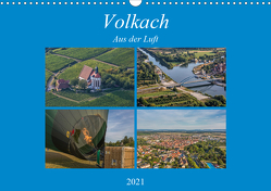 Volkach aus der Luft (Wandkalender 2021 DIN A3 quer) von Will,  Hans