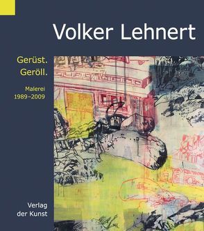 Volker Lehnert – Gerüst. Geröll. von Haupenthal,  Uwe