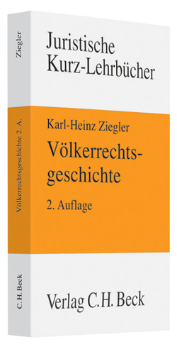 Völkerrechtsgeschichte von Ziegler,  Karl-Heinz