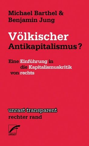 Völkischer Antikapitalismus? von Barthel,  Michael, Jung,  Benjamin