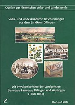 Volks- und landeskundliche Beschreibungen aus dem Landkreis Dillingen von Willi,  Gerhard