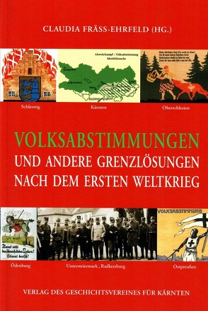 Volksabstimmungen und andere Grenzlösungen nach dem Ersten Weltkrieg von Fräss-Ehrfeld,  Claudia