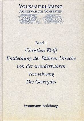 Volksaufklärung – Ausgewählte Schriften / Band 1: Christian Wolff (1679–1754) von Böning,  Holger, Siegert,  Reinhart, Wolff,  Christian