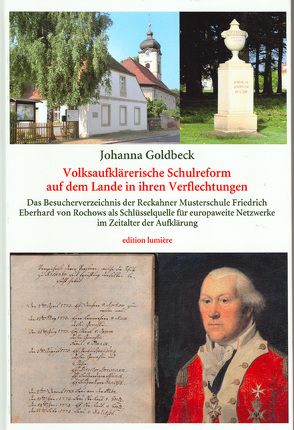 Volksaufklärerische Schulreform auf dem Lande in ihren Verflechtungen. von Goldbeck,  Johanna