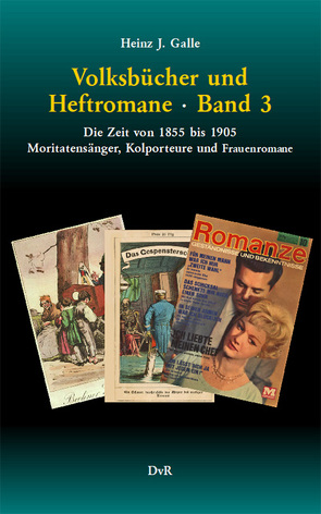 Volksbücher und Heftromane : Band 3 von Galle,  Heinz J
