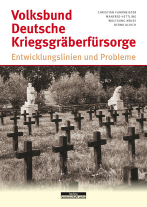 Volksbund Deutsche Kriegsgräberfürsorge von Fuhrmeister,  Christian, Hettling,  Manfred, Kruse,  Wolfgang, Ulrich,  Bernd