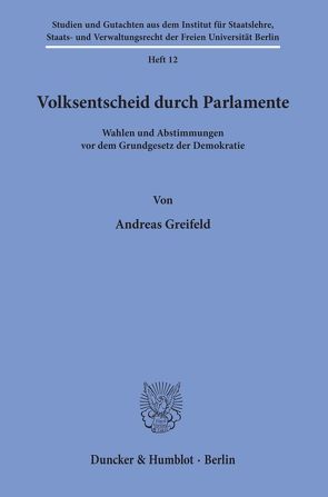 Volksentscheid durch Parlamente. von Greifeld,  Andreas