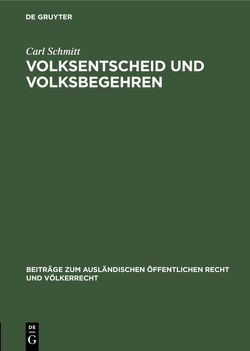 Volksentscheid und Volksbegehren von Schmitt,  Carl