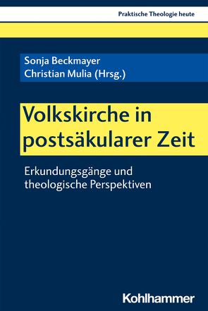 Volkskirche in postsäkularer Zeit von Altmeyer,  Stefan, Bauer,  Christian, Beckmayer,  Sonja, Bubmann,  Peter, Daiber,  Karl-Fritz, Fechtner,  Kristian, Franz,  Ansgar, Friedrichs,  Lutz, Grätz,  Sebastian, Grethlein,  Christian, Grözinger,  Albrecht, Gutmann,  Hans Martin, Haspel,  Michael, Heimerdinger,  Timo, Hermelink,  Jan, Horn,  Friedrich W., Klie,  Thomas, Kohler-Spiegel,  Helga, Kranemann,  Benedikt, Kretzschmar,  Gerald, Kumlehn,  Martina, Kunz,  Ralph, Lehwalder,  Jürgen, Lorenzen,  Stefanie, Mantei,  Simone, Martin,  Gerhard Marcel, Meyer-Blanck,  Michael, Mulia,  Christian, Noth,  Isabelle, Plüss,  David, Pohl-Patalong,  Uta, Roth,  Michael, Roth,  Ursula, Scherle,  Peter, Schmidt-Pultke,  Dietmar, Schroeter-Wittke,  Harald, Schwier,  Helmut, Tietz,  Christiane, Volp,  Ulrich, Wagner-Rau,  Ulrike, Weyel,  Birgit, Weyer-Menkhoff,  Stephan