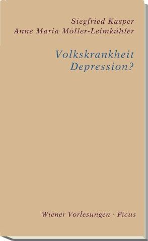 Volkskrankheit Depression? von Kasper,  Siegfried, Möller-Leimkühler,  Anne Maria