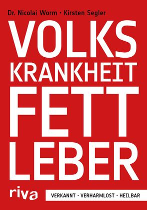 Volkskrankheit Fettleber von Segler,  Kirsten, Worm,  Nicolai
