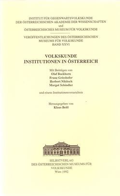 Volkskunde – Institutionen in Österreich von Beitl,  Klaus, Bockhorn,  Olaf, Grieshofer,  Franz, Nikitsch,  Herbert, Schindler,  Margot