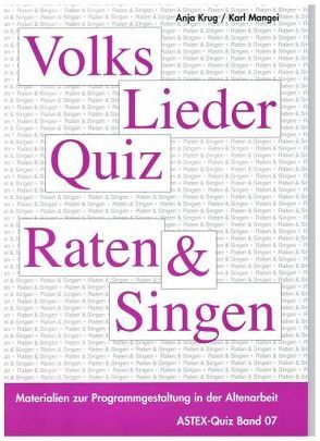 Volksliederquiz – Raten und Singen / Volksliederquiz – Raten und Singen Band 1 von Krug,  Anja, Mangei,  Karl