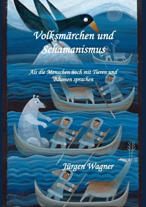 Volksmärchen und Schamanismus von Wagner,  Jürgen
