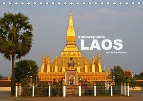 Volksrepublik Laos (Tischkalender 2018 DIN A5 quer) von Schickert,  Peter