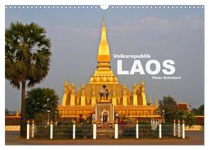 Volksrepublik Laos (Wandkalender 2024 DIN A3 quer), CALVENDO Monatskalender von Schickert,  Peter