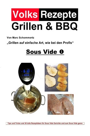 Volksrezepte Grillen & BBQ / Volksrezepte Grillen & BBQ – Sous Vide 1 von Schommertz,  Marc