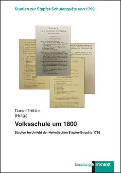 Volksschule um 1800 von Tröhler,  Daniel