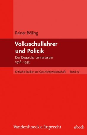 Volksschullehrer und Politik von Bölling,  Rainer