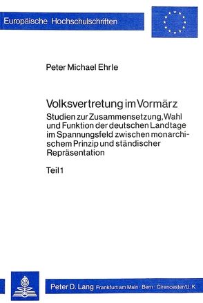 Volksvertretung im Vormärz von Ehrle,  Peter Michael