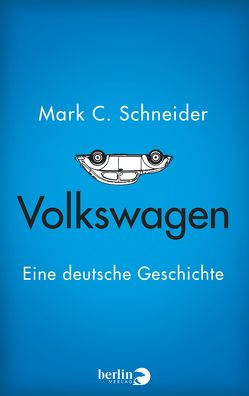 Volkswagen von Schneider,  Mark C.