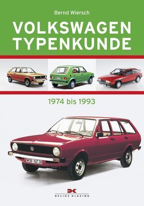 Volkswagen Typenkunde von Wiersch,  Bernd