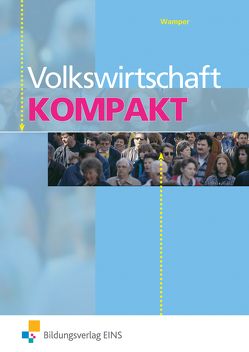 Volkswirtschaft kompakt von Wamper,  Horst-W.