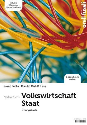 Volkswirtschaft / Staat – Übungsbuch von Caduff,  Claudio, Fuchs,  Jakob