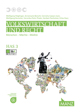 Volkswirtschaft und Recht HAS 3 von Berschl,  Annemarie, Cassan-Juen,  Cornelia, Höglinger,  Wolfgang, Nurscher,  Wolfgang, Palm-Thaler,  Veronika, Panholzer,  Herbert, Starc,  Erika