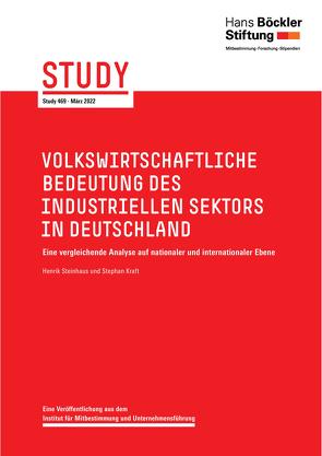 Volkswirtschaftliche Bedeutung des Industriellen Sektors in Deutschland von Kraft,  Stephan, Steinhaus,  Henrik