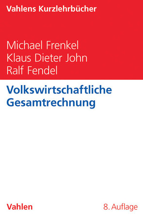 Volkswirtschaftliche Gesamtrechnung von Fendel,  Ralf, Frenkel,  Michael, John,  Klaus-Dieter