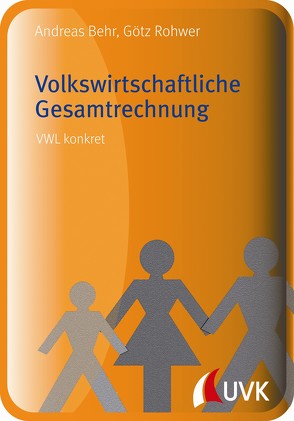 Volkswirtschaftliche Gesamtrechnung von Behr,  Andreas, Rohwer,  Götz