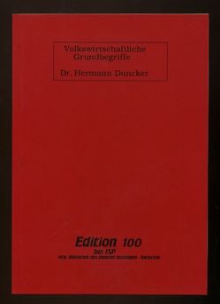 Volkswirtschaftliche Grundbegriffe mit besonderer Berücksichtigung der ökonomischen Grundlehren von Karl Marx von Duncker,  Hermann