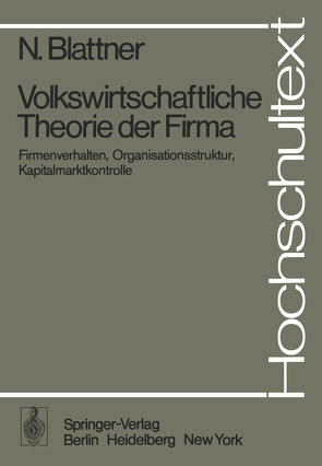 Volkswirtschaftliche Theorie der Firma von Blattner,  N.