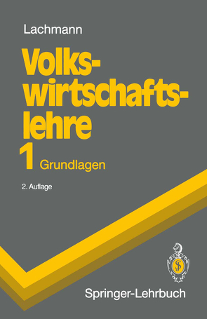 Volkswirtschaftslehre 1 von Lachmann,  Werner