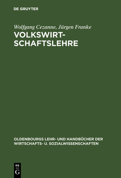 Volkswirtschaftslehre von Cezanne,  Wolfgang, Franke,  Jürgen