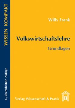 Volkswirtschaftslehre. von Frank,  Willy