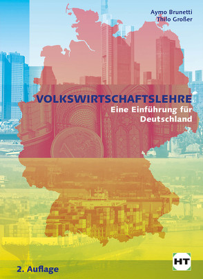 Volkswirtschaftslehre von Grosser,  Thilo, Prof. Dr. Brunetti,  Aymo