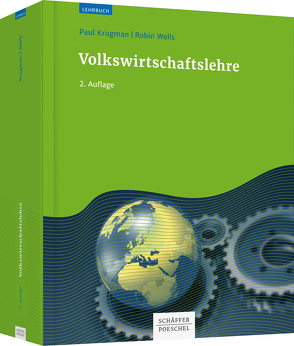 Volkswirtschaftslehre von Herrmann,  Marco, John,  Klaus-Dieter, John,  Sarah, Krugman,  Paul, Wells,  Robin