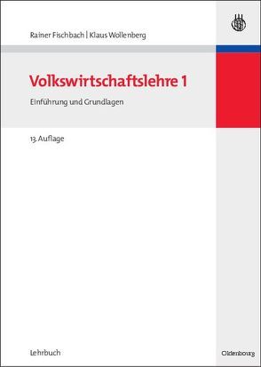 Volkswirtschaftslehre I von Fischbach,  Rainer, Wollenberg,  Klaus