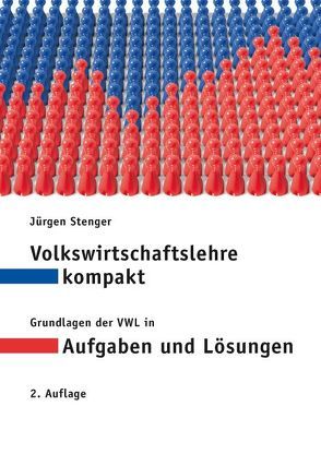 Volkswirtschaftslehre kompakt von Stenger,  Jürgen