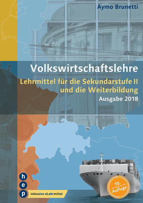 Volkswirtschaftslehre (Print inkl. eLehrmittel) von Brunetti,  Aymo