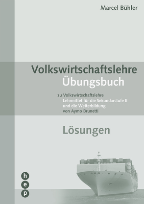 Volkswirtschaftslehre Übungsbuch – Lösungen (PDF, Neuauflage) von Bühler,  Marcel