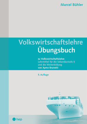 Volkswirtschaftslehre Übungsbuch (Print inkl. eLehrmittel) von Bühler,  Marcel