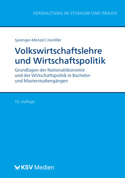 Volkswirtschaftslehre und Wirtschaftspolitik von Henßler,  Burkhard, Sprenger-Menzel,  Michael Thomas P.