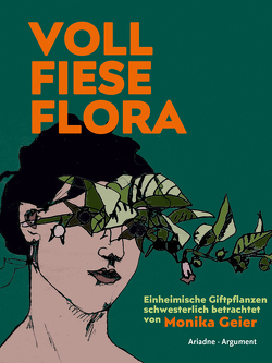 Voll fiese Flora von Geier,  Monika
