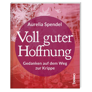 Voll guter Hoffnung von Spendel,  Aurelia