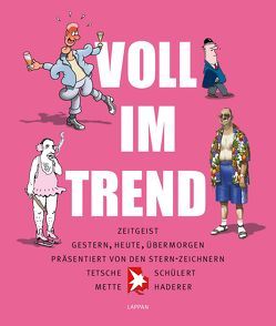 Voll im Trend! von Haderer,  Gerhard, Mette,  Til, Schülert,  Tobias, Tetsche