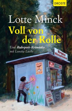 Voll von der Rolle von Minck,  Lotte