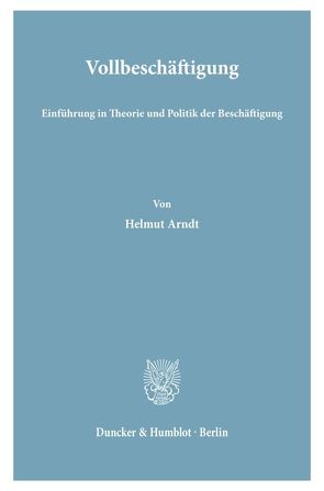 Vollbeschäftigung. von Arndt,  Helmut